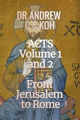 Acts: Volume 1 and 2, From Jerusalem to Rome