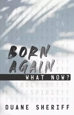 Born Again What Now?