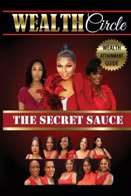 Wealth Circle - The Secret Sauce