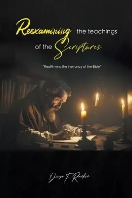 Reexamining the Teachings of the Scriptures
