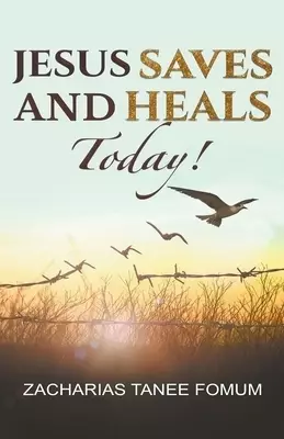 Jesus Saves And Heals Today!