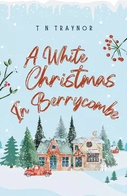 A White Christmas in Berrycombe