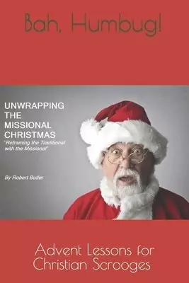 Unwrapping The Missional Christmas: The best Christmas gifts is The One you didn't expect