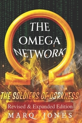 The Omega Network: REVISED & EXPANDED  EDITION: The Soldiers of Darkness