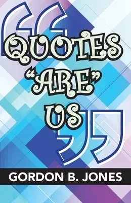 Quotes "Are" Us