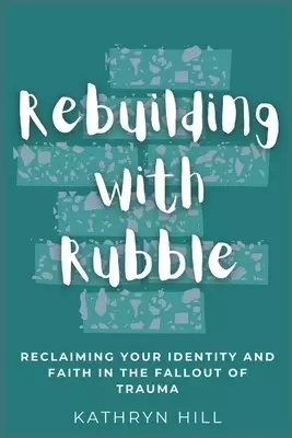 Rebuilding with Rubble