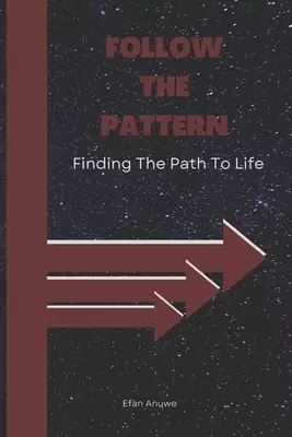 Follow The Pattern : Finding the Path to Life