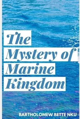 The Mystery of Marine Kingdom
