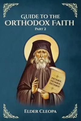 Guide to the Orthodox Faith Part 2