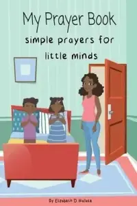My Prayer Book: Simple Prayers for Little Minds