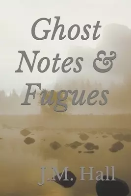 Ghost Notes & Fugues