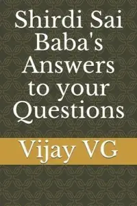 Shirdi Sai Baba's Answers to your Questions