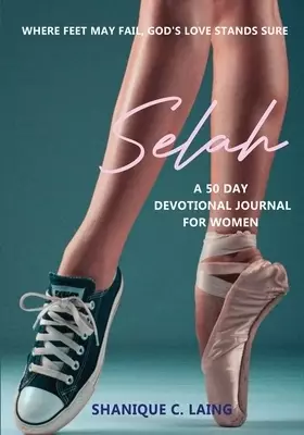 Selah - A 50 Day Devotional Journal for Women