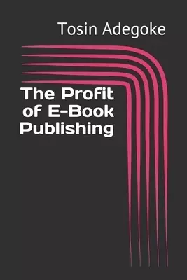 The Profit of E-Book Publishing