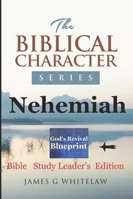 Nehemiah: Bible Study Leader's Edition