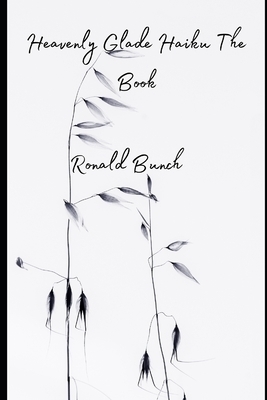 Heavenly Glade Haiku The Book