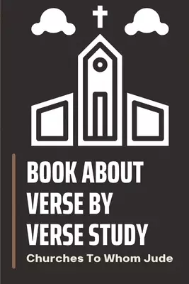 Book About Verse By Verse Study: Churches To Whom Jude: God'S Provision