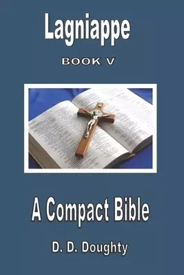 Lagniappe Book V: A Compact Bible