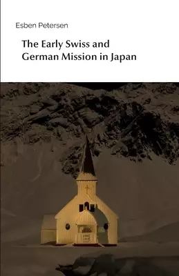 The Early Swiss and German Mission in Japan: Paradoxes of Liberal Theology