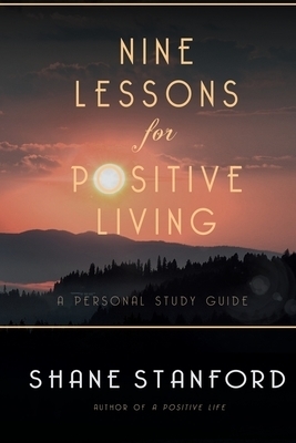 Nine Lessons for Positive Living: A Personal Study Guide