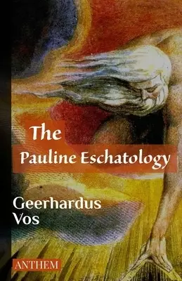 The Pauline Eschatology