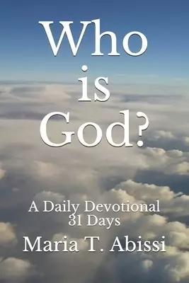 Who is God?: A Daily Devotional