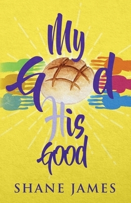 My God His Good