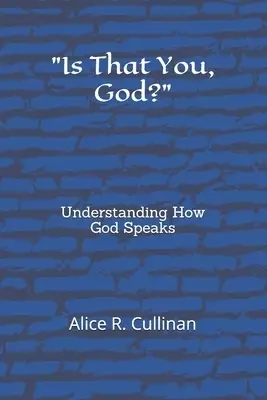 Is That You, God?: Understanding How God Speaks