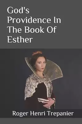 God's Providence In The Book Of Esther