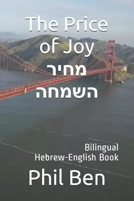 The Price of Joy-מחיר השמחה: Bilingual Hebrew-English Book