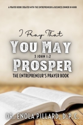 I Pray That You May Prosper: The Entrepreneur's Prayer Book
