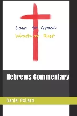 Hebrews commentary: Daniel Pollard