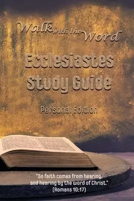 Walk with the Word Ecclesiastes Study Guide: Personal Edition