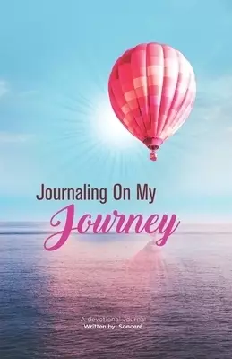 Journaling on My Journey: A devotional Journal