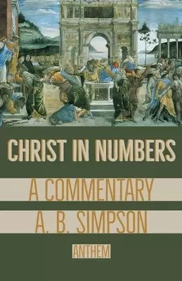 Christ in Numbers: A Commentary