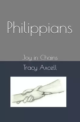 Philippians: Joy in Chains