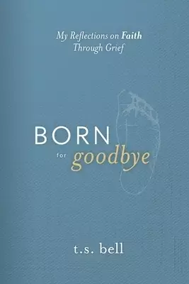 Born for Goodbye