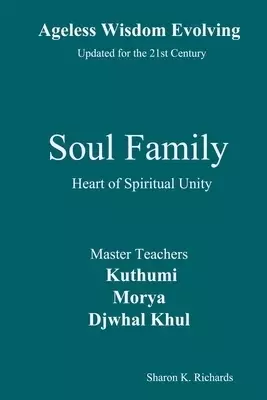Soul Family: Heart of Spiritual  Unity