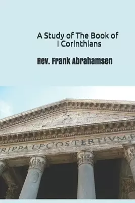 A Study of The Book of I Corinthians