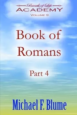 Book of Romans: Volume 9: Part 4