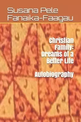 Christian Family: Dreams of a Better Life
