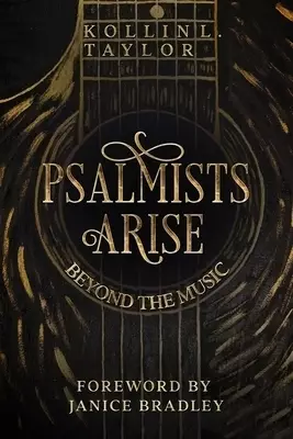 Psalmists Arise: Beyond the Music