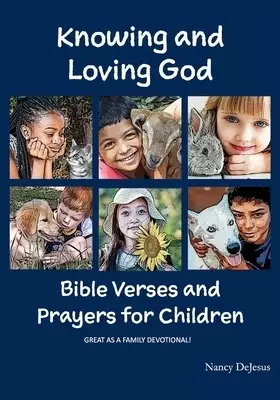 Knowing and Loving God - Bible Verses and Prayers for Children