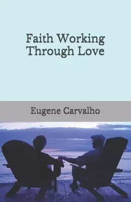 Faith Working Through Love