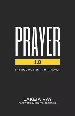 Prayer 1.0: Introduction To Prayer