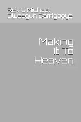 Making It To Heaven