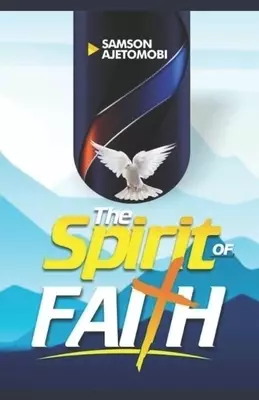 The Spirit of FAITH