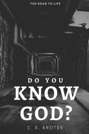 Do you Know God: The Road to Life
