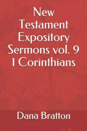 New Testament Expository Sermons vol. 9 1 Corinthians