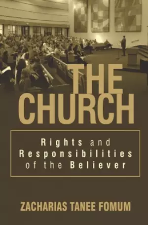 The Church: Rights And Responsibilities of The Believer